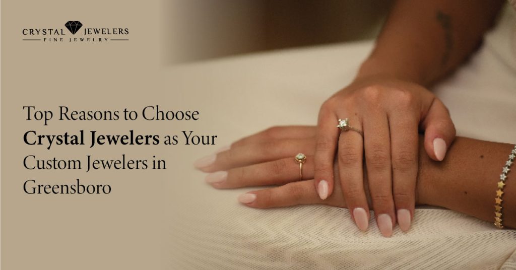 Custom Jewelers in Greensboro