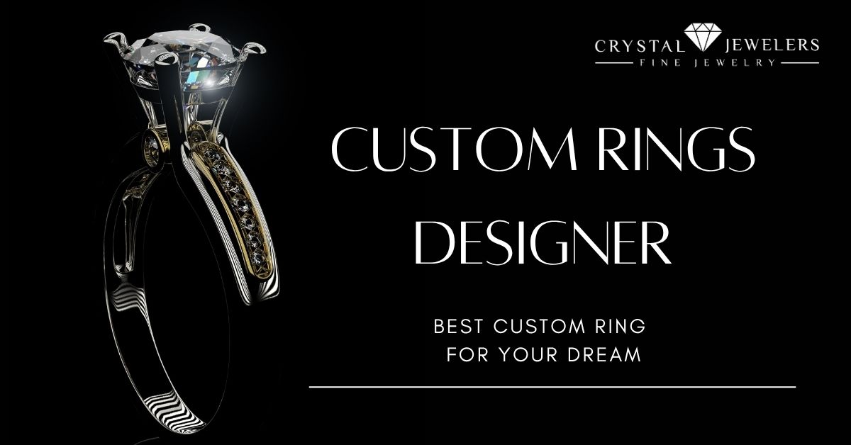 How to Find the Best Custom Rings Designer for Your Dream Design? 1 Custom Rings Designer 1